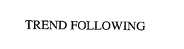TREND FOLLOWING trademark
