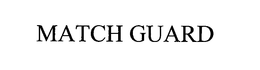 MATCH GUARD trademark
