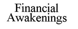 FINANCIAL AWAKENINGS trademark