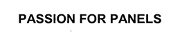 PASSION FOR PANELS trademark