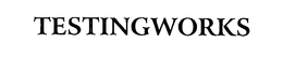 TESTINGWORKS trademark