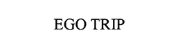 EGO TRIP trademark