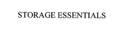 STORAGE ESSENTIALS trademark