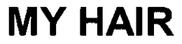MY HAIR trademark