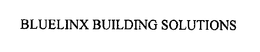 BLUELINX BUILDING SOLUTIONS trademark