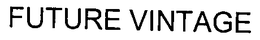 FUTURE VINTAGE trademark