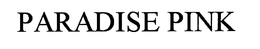 PARADISE PINK trademark