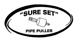 "SURE SET" PIPE PULLER trademark