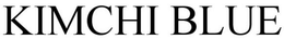 KIMCHI  BLUE trademark