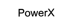 POWERX trademark