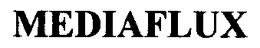 MEDIAFLUX trademark