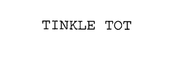 TINKLE TOT trademark