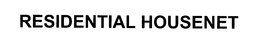 RESIDENTIAL HOUSENET trademark