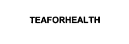 TEAFORHEALTH trademark