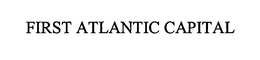 FIRST ATLANTIC CAPITAL trademark
