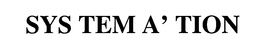 SYS TEM A' TION trademark