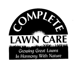 COMPLETE LAWN CARE GROWING GREAT LAWNS IN HARMONY WITH NATURE trademark