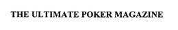 THE ULTIMATE POKER MAGAZINE trademark