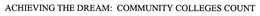 ACHIEVING THE DREAM: COMMUNITY COLLEGES COUNT trademark