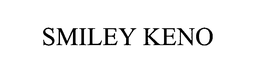 SMILEY KENO trademark