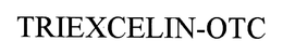 TRIEXCELIN-OTC trademark