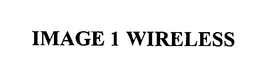 IMAGE 1 WIRELESS trademark