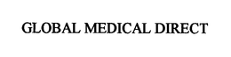 GLOBAL MEDICAL DIRECT trademark