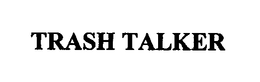 TRASH TALKER trademark