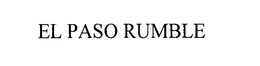 EL PASO RUMBLE trademark