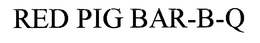 RED PIG BAR-B-Q trademark
