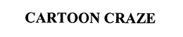 CARTOON CRAZE trademark
