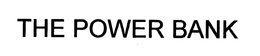 THE POWER BANK trademark