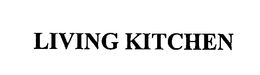 LIVING KITCHEN trademark