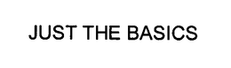 JUST THE BASICS trademark