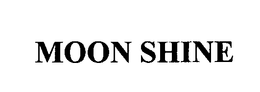 MOON SHINE trademark