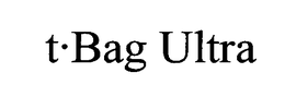 T·BAG ULTRA trademark