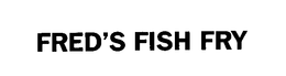 FRED'S FISH FRY trademark