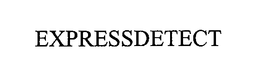 EXPRESSDETECT trademark