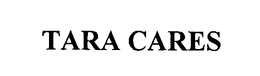 TARA CARES trademark