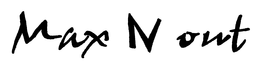 MAX N OUT trademark