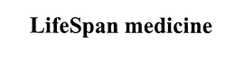LIFESPAN MEDICINE trademark