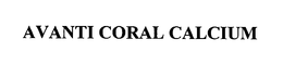 AVANTI CORAL CALCIUM trademark
