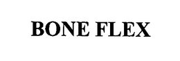BONE FLEX trademark