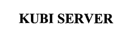 KUBI SERVER trademark
