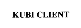 KUBI CLIENT trademark