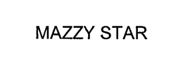 MAZZY STAR trademark