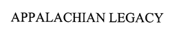 APPALACHIAN LEGACY trademark