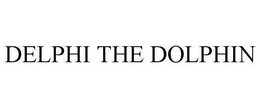 DELPHI THE DOLPHIN trademark