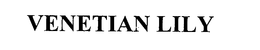 VENETIAN LILY trademark
