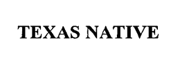 TEXAS NATIVE trademark